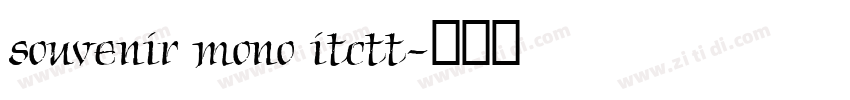souvenir mono itctt字体转换